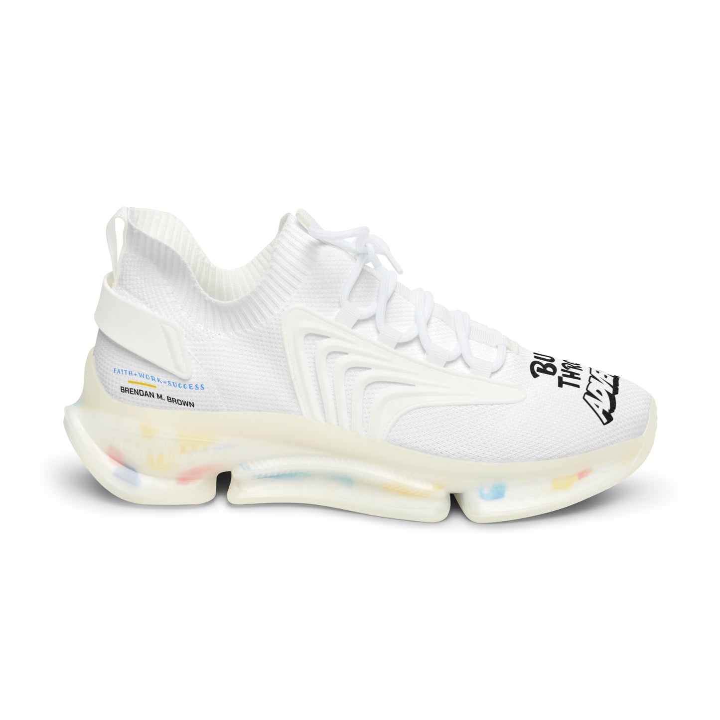 Built Through Adversity "Sneakers"